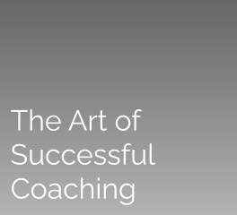 The Art of Successful Coaching